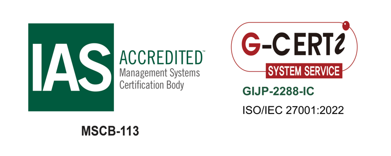 ISMS認証 G-CERTi GIJP-2288-IC／IAS ACCREDITED MSCB-113